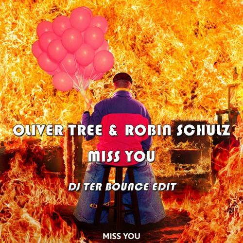 Stream Oliver Tree & Robin Schulz - Miss You (Dj Ter Bounce Edit) FREE  DOWNLOAD by Dj Ter | Listen online for free on SoundCloud