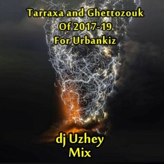 Tarraxa & Ghettozouk Of 2017-19 For Urbankiz
