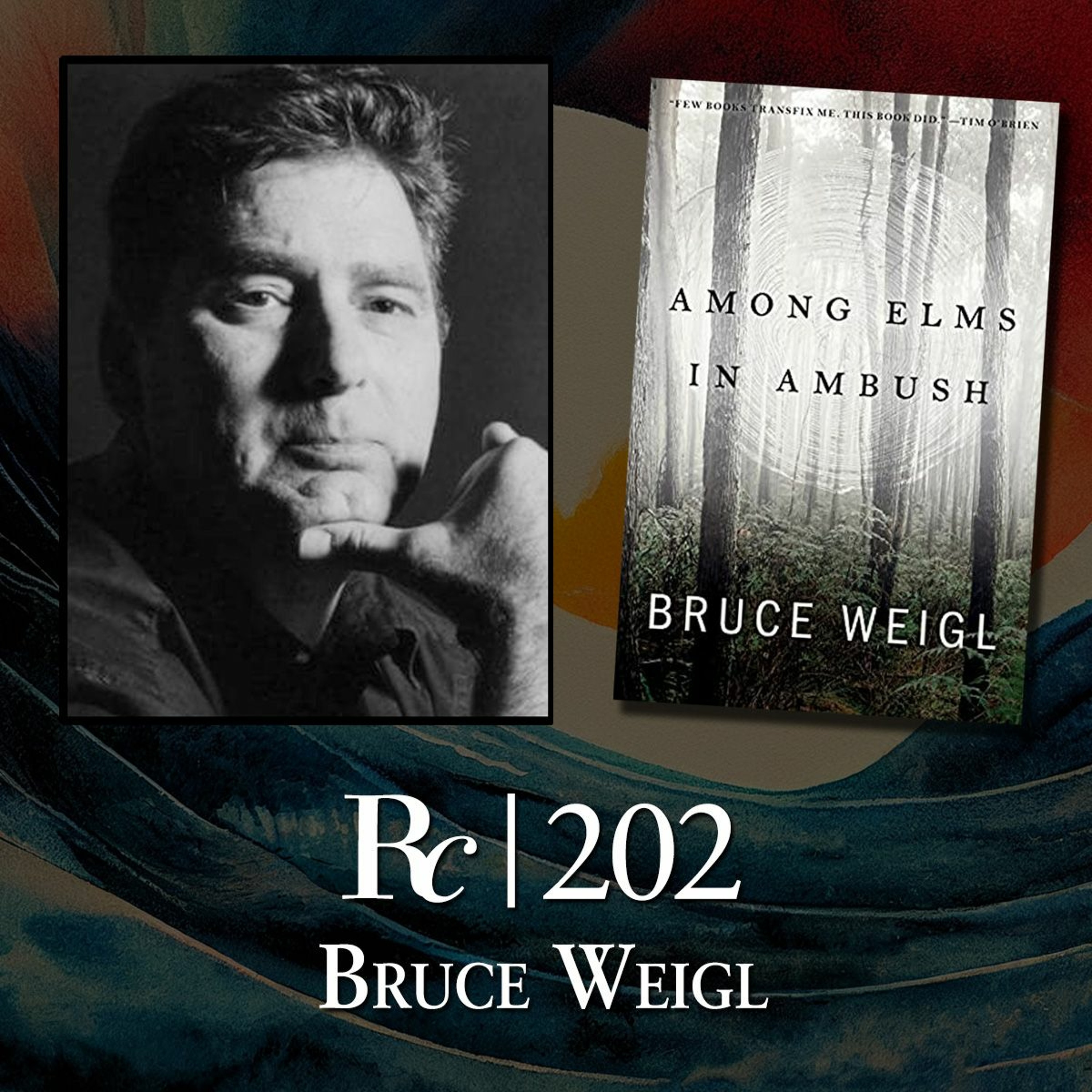 ep. 202 - Bruce Weigl