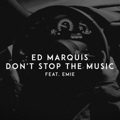 Don't Stop The Music (Ed Marquis & Emie Cover) [Radio Edit]