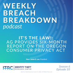 The Weekly Breach Breakdown Podcast by ITRC - It's The Law - S6E10