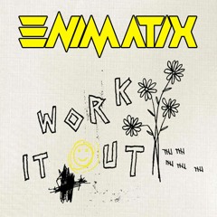 Party Favor, Good Times Ahead - Work It Out - ENIMATIX BOOTLEG [1K FREE DOWNLOAD]