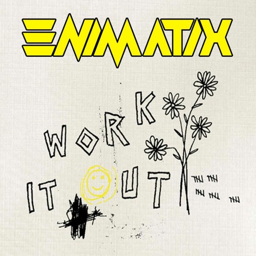 Party Favor, Good Times Ahead - Work It Out - ENIMATIX BOOTLEG [1K FREE DOWNLOAD]