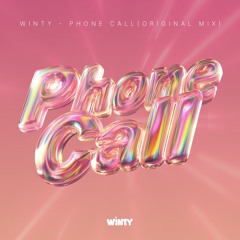 PHONE CALL - WINTY (original)