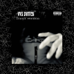 VVS Switch Tony’s version