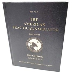 Read online 2019 American Practical Navigator 'BOWDITCH' Vol 1 & 2 by  Nathaniel Bowditch