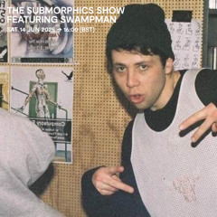 The Submorphics Show feat. Swampman – Kool FM – June 2025