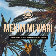 Mekim Mi Wari - Tonton Malele ft Jayrex Suisui & Jahvii