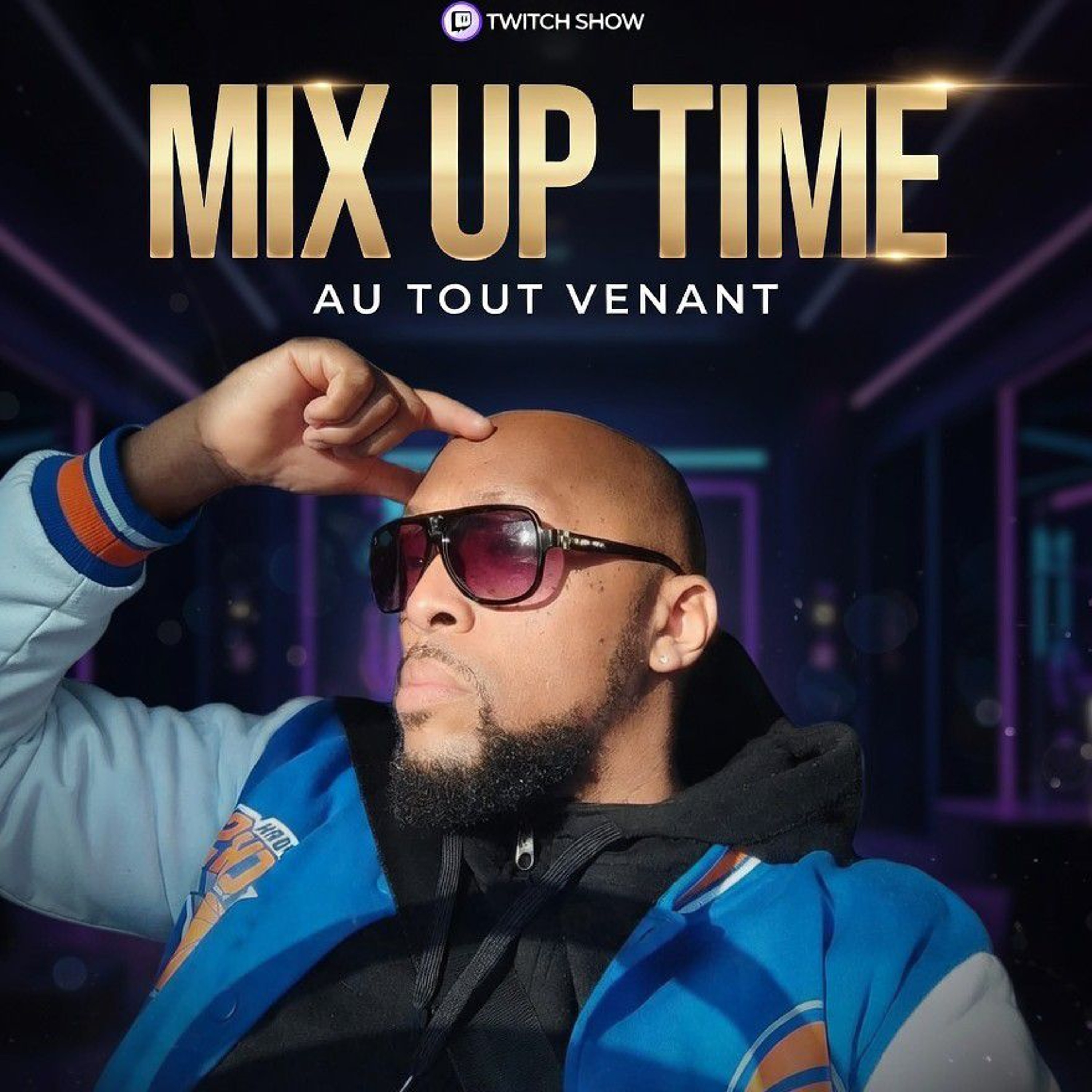 Mix up time old school au tout venant.mp3 replay émission twitch souvenir episode artwork