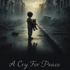 A Cry For Peace 2