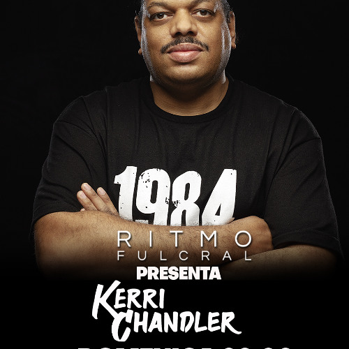 Stream Kerri Chandler set 11 05 2025 by Ritmo Fulcral by RIN