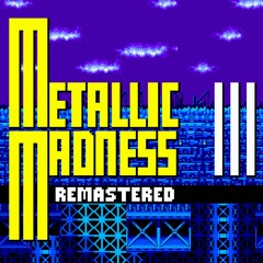 Metallic Madness Past Remastered