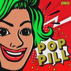 Øro - Pop Pill (Full Spotify Release in the Link)