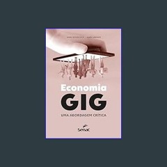 {READ/DOWNLOAD} ❤ Economia gig: Uma abordagem crítica (Portuguese Edition)     Kindle Edition [KIN