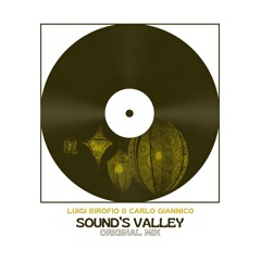 Luigi Birofio & Carlo Giannico - Sound's Valley (Original Mix)