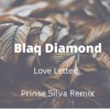 Blaq Diamond - Love Letter (Prinse Silva Remix)