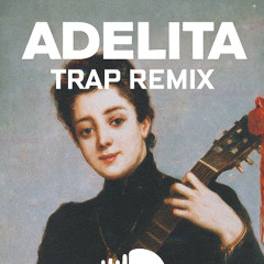 ADELITA TRAP REMIX