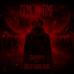 Demon Time (SWEAPY Edit)