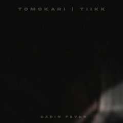 Tomokari & Tiikk - Cabin Fever (Max Shandula Remix)