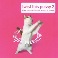 734 - Twist the Pussy 2 mixed by DJ VIBE (1998)