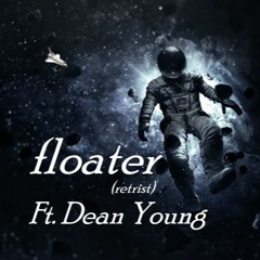 Floater Ft. Dean Young (RETRI$T)