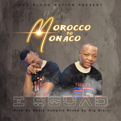I Squad - Morocco To Monaco