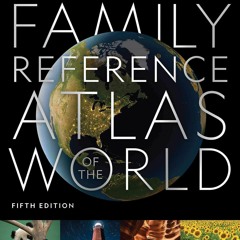 [PDF] National Geographic Family Reference Atlas 5th Edition (National