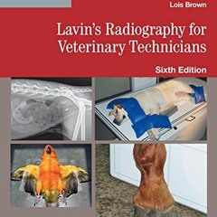 [GET] [KINDLE PDF EBOOK EPUB] Lavin's Radiography for Veterinary Technicians - E-Book by  Marg Brown