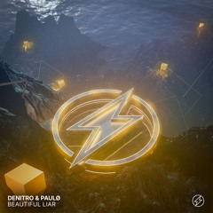 DeNitro & paulø - Beautiful Liar