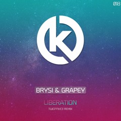 Brysi & Grapey - Liberation (TWO7FIVE3 Remix)