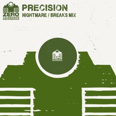 Precision - Nightmare (Breaks Mix)