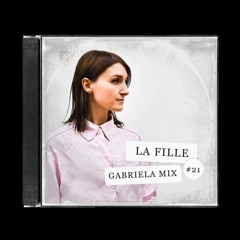 GABRIELA MIX #21 ~ LA FILLE