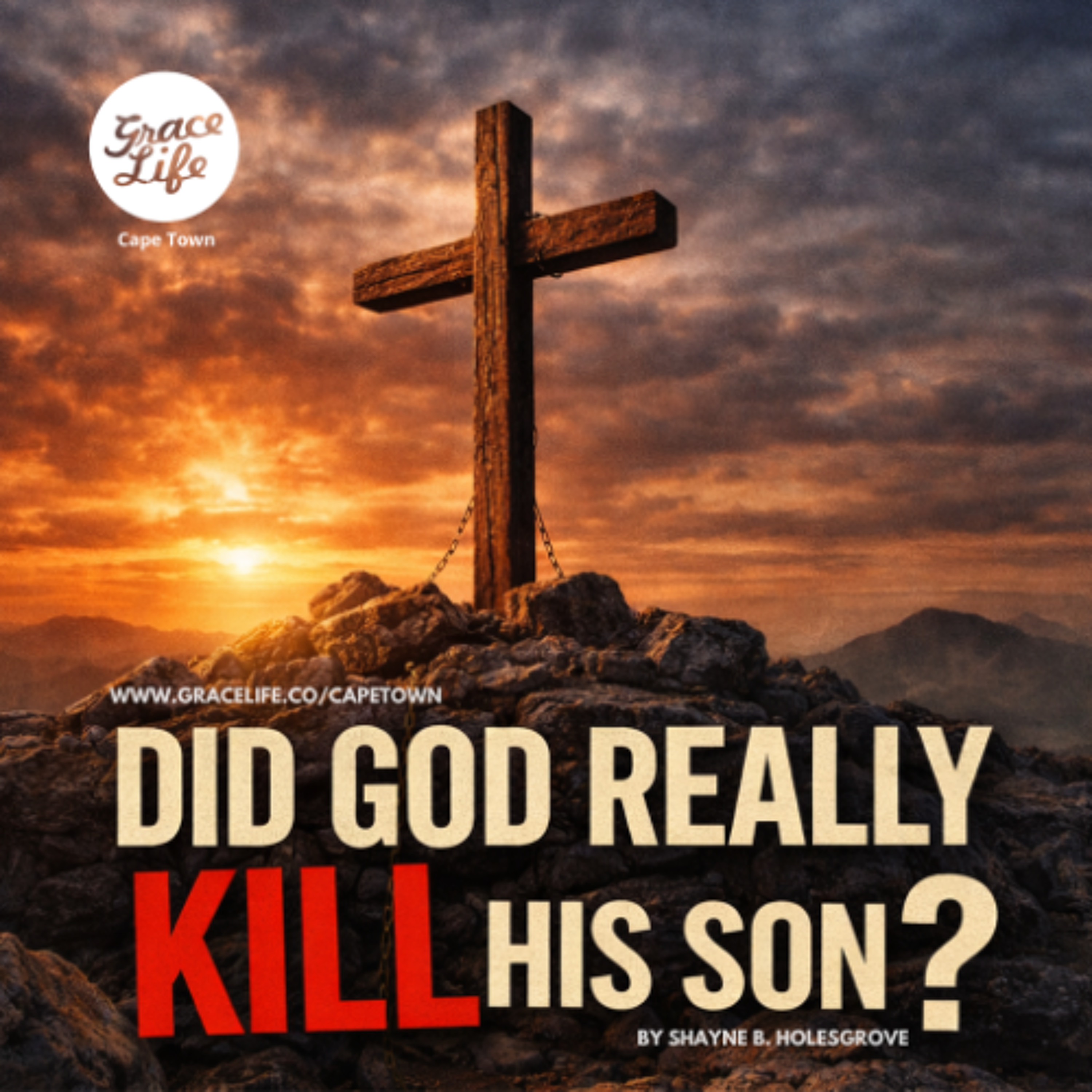 Did God Really Kill Jesus ?   Shayne Holesgrove   (Cape Town) episode artwork