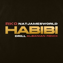 Habibi UK Drill Remix ft. NatJamesWorld