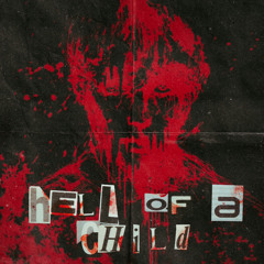 HELL OF A CHILD
