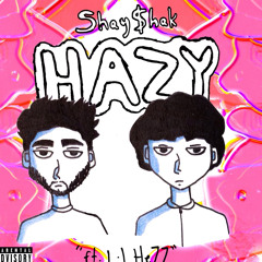 Shay$hak- Hazy ☁️ (feat. Lil He77)