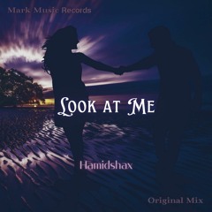 Hamidshax - Look At Me