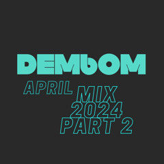 April DEMBOW MIX  Part 2 By DJJOVA978