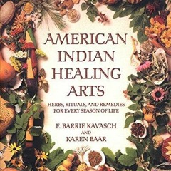 PDF (read online) American Indian Healing Arts: Herbs, Rituals, and Remedies for Every Season of