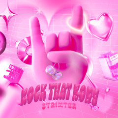 Strixter - Rock That Body