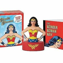 PDF Wonder Woman Talking Figure and Illustrated Book (RP Minis) download