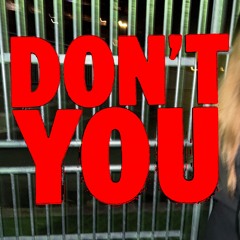 Don't You