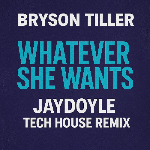 Bryson Tiller - Whatever She Wants (JayDoyle Tech House Remix)