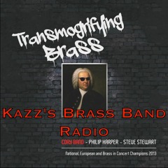 【Kazz'sブラスバンドラジオ】#20 TRANSMOGRIFYING BRASS 2
