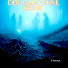 Der Wald ohne Bäume