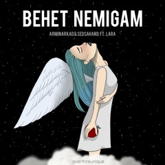 Lara & SedSahand Ft. ArminArkad - Behet Nemigam