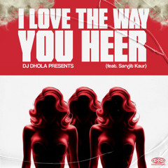 DJ DHoLa - I Love The Way You Heer