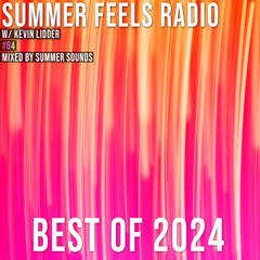 Summer Feels Radio #84 || Best Of 2024 by Kevin Lidder