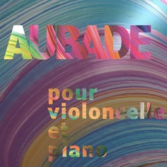 Aubade (piano / cello)