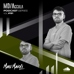 MDAccula Podcast Series vol#191 - Mau Maioli